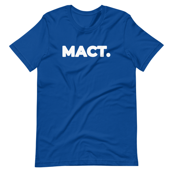 Big MACT. Unisex T-Shirt (6 Colors)