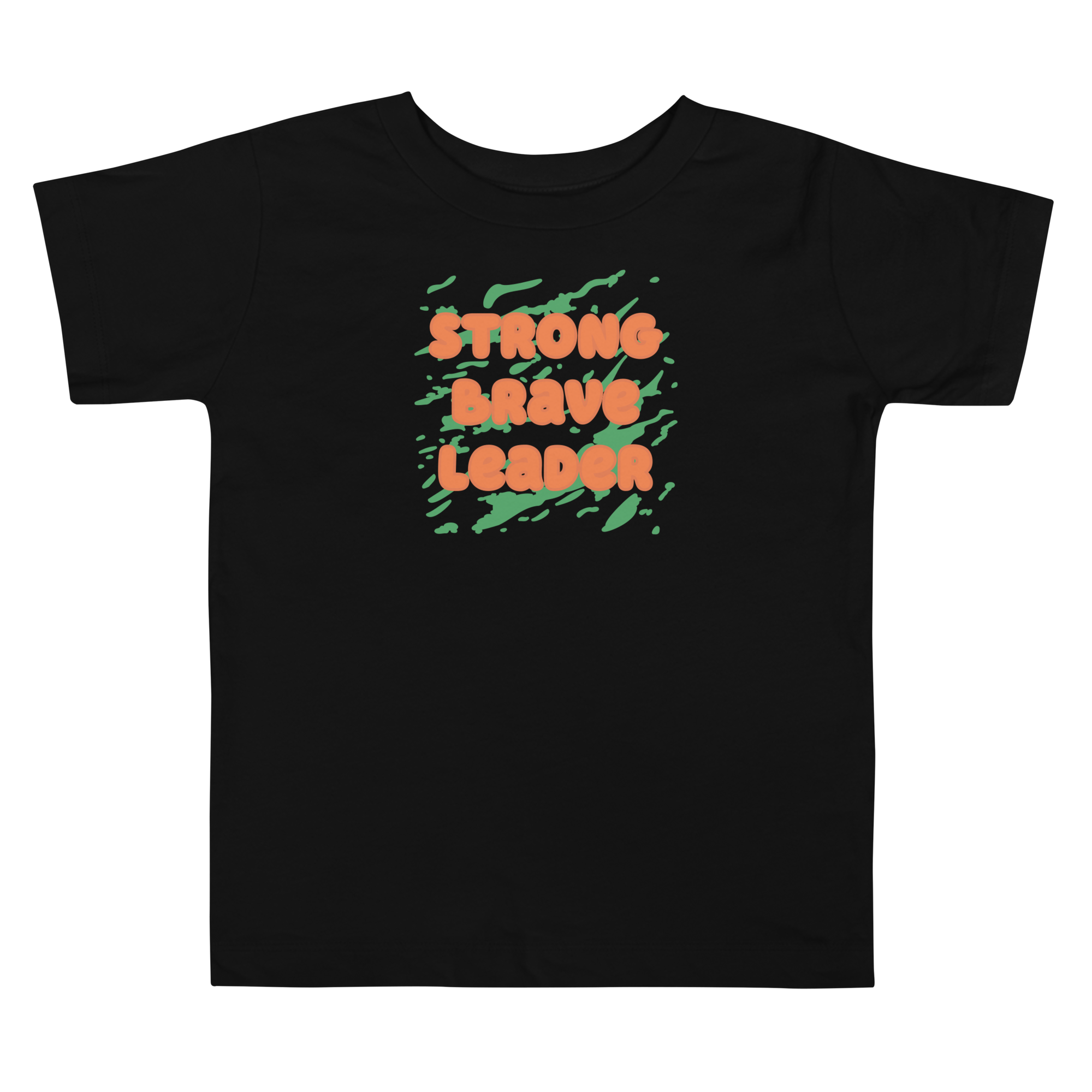 Strong Brave Leader Toddler T-Shirt