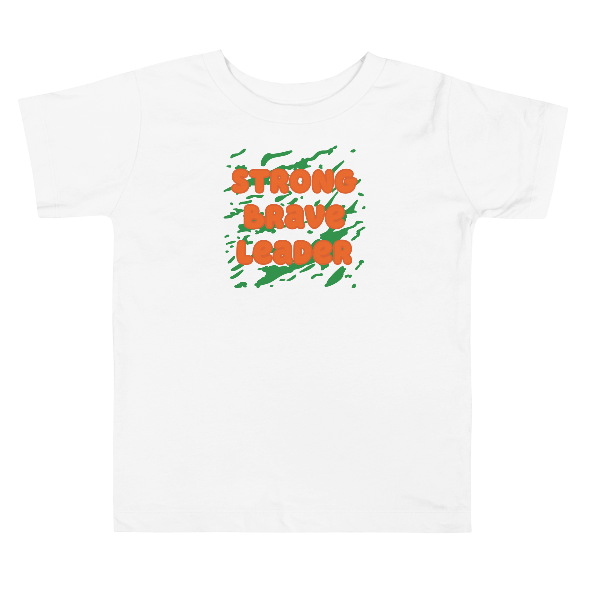 Strong Brave Leader Toddler T-Shirt